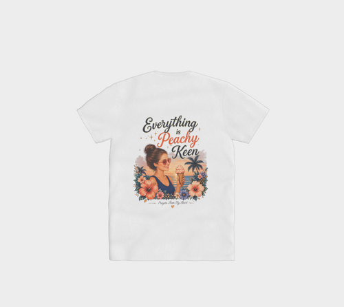 Everything Is Peachy Keen Tee
